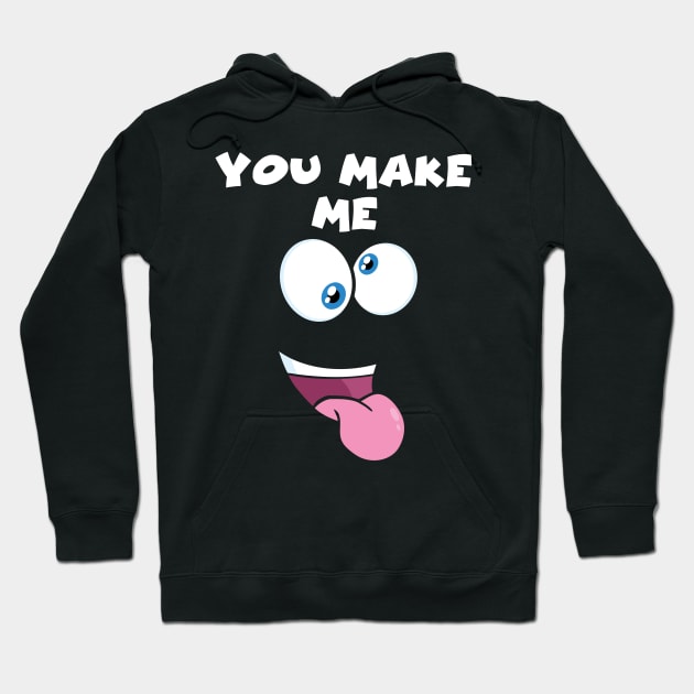 Crazy You Make Me Crazy Hoodie by DARSHIRTS